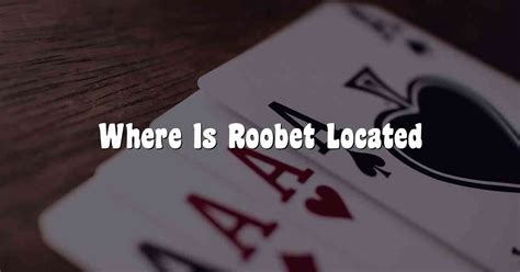 where is roobet located - is RooBet legal